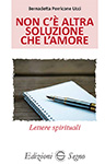libro Non c'� altra soluzione che l'amore
